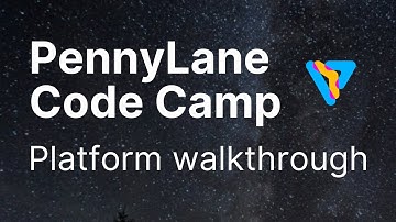 PennyLane Code Camp | Platform Walkthrough