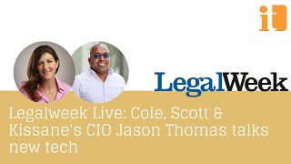 Legalweek Live: Cole, Scott & Kissane's CIO Jason Thomas talks new tech