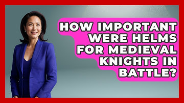 How Important Were Helms For Medieval Knights In Battle? - Medieval Europe Uncovered