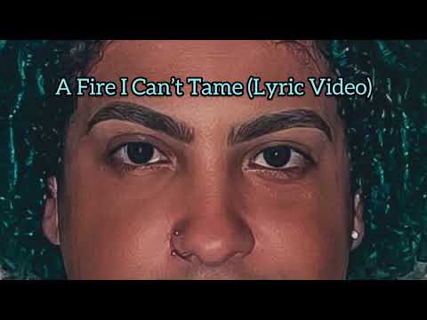 BRJhoy - A Fire I Can’t Tame (Lyric Video)