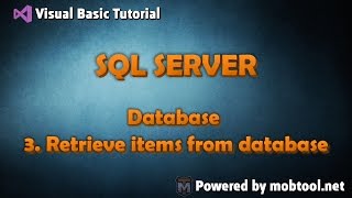 Visual Basic Database - 3. Retrieve items from SQL Database Visual Basic Creating Database And Table Lesson 3