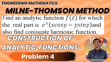 Milne Thomson Method Problem 4 | Construction of Analytic Functions