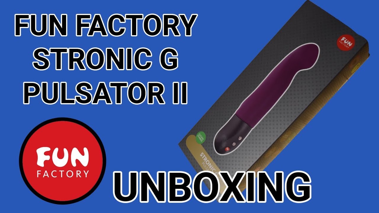 Fun Factory Stronic G Pulsator II Unboxing