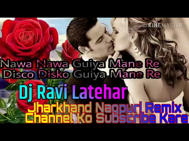 Nawa Nawa Guiya Mane Re Disco Disco Guiya Mane Re Nagpuri Dj Ravi Latehar class=