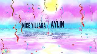 İyi Ki Doğdun Ayli̇n İsme Özel Doğum Günü Şarkisi