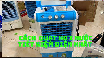 Cách Sủ Dụng Quạt Hơi Nước MISUZU Dùng Trong Mùa Hè  Rất Tiết Kiệm Điện￼