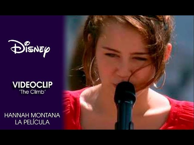 The Climb - Hannah Montana : Videoclip: 'The Climb' | Disney Oficial class=