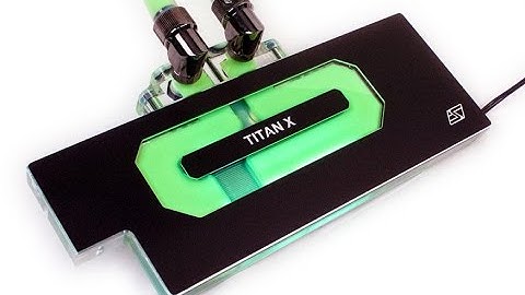 Komodo NV GTX TITAN X Waterblocks Compatible with GeForce GTX 1080 Ti Price from $124.95 First Look