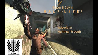 [TF2 AI] F.I.A Sniper & Spy in Half-Life 2 (Episode 2: Fighting Through)