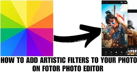 How to add artistic filters to your image on fotor photo editor