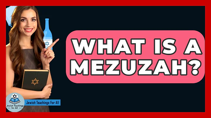 What Is A Mezuzah? - Jewish Teachings For All
