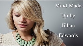 Watch Jillian Edwards Mind Made Up video