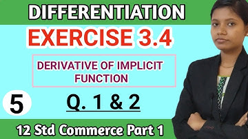 class 12 maths chapter 3 exercise 3.4 Commerce part 1 | Derivative of implicit function