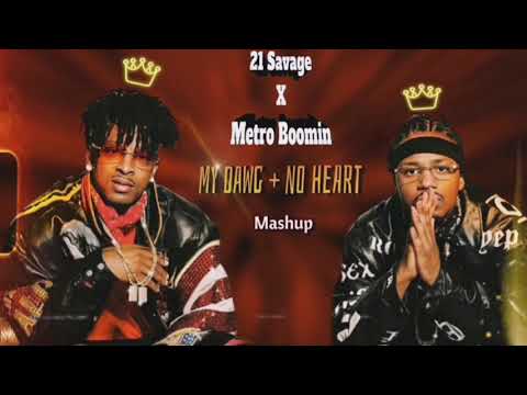 [mashup] 21 Savage x Metro Boomin - My Dawg +No Heart