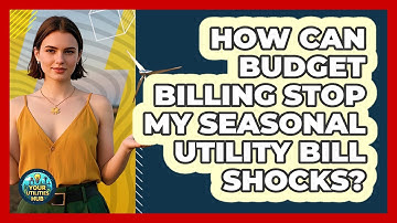 How Can Budget Billing Stop My Seasonal Utility Bill Shocks? - Your Utilities Hub