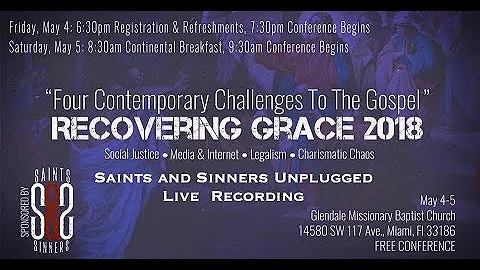 Recovering Grace Conference -  Saints and Sinners Unplugged Live  Recording
