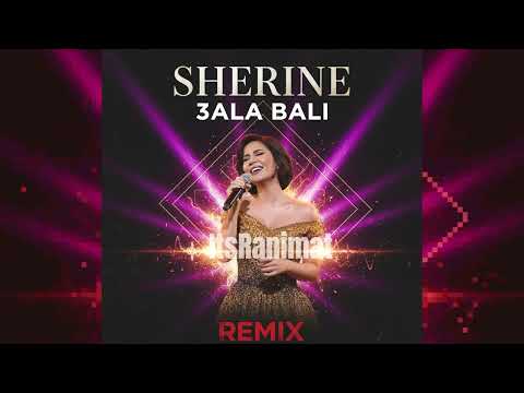 على بالي Sherine 3ala Bali ItsRanimat Modern Remix