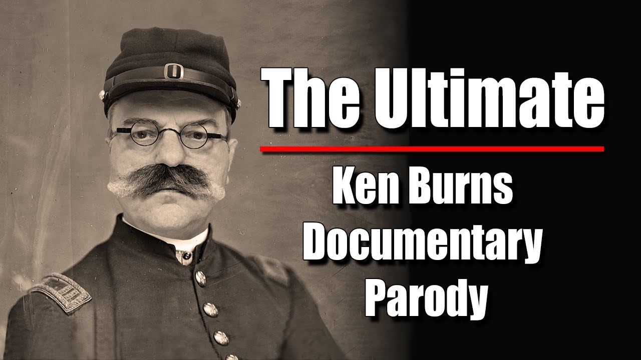 Ultimate Ken Burns Documentary Parody