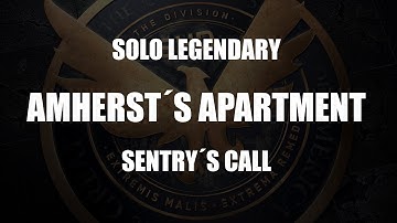 The Division 1.8.3 Amherst´s Apartment Legendary Solo Sentry´s Call