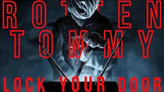 Lock YOUR Door | Rotten Tommy