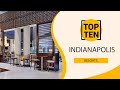 Top 10 Best Resorts to Visit in Indianapolis, Indiana | USA - English