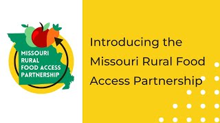 Missouri Rural Food Access Partnership | July 2024 Launch Webinar