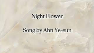 AHN YEEUN - NIGHT FLOWER [SINGYEO COVER][LYRICS][ROM]