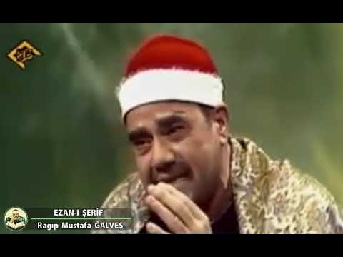 Ragıp Mustafa Ğalveş - Görüntülü EZAN