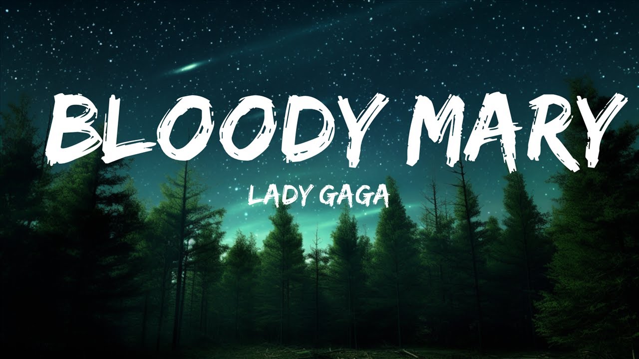 Lady Gaga Bloody Mary (Lyrics) 25mins Best Music YouTube