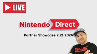 NINTENDO DIRECT: Partner Showcase 2.21.2024 Live Reaction