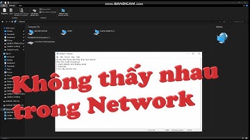 Khắc phục lỗi máy tính không nhìn thấy nhau trong Network