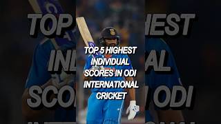 Top 5 Highest Individual Scores in ODI Cricket #rohitsharma