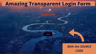 Amazing Transparent Login Form Just By Using HTML & CSS (2020)