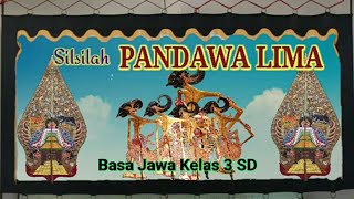 Basa Jawa Kelas 2 dan 3 SD Silsilah Pandawa Lima watakke Pandawa Lima lan Sifate Pandawa Lima