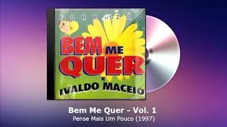 Bem Me Quer Vol. 1 - Pense Mais Um Pouco (1997) - FORRODASANTIGAS.COM