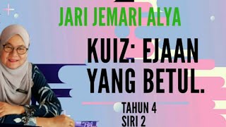 BAHASA MELAYU | KUIZ: EJAAN YANG BETUL | TAHUN 4 |  SIRI 2