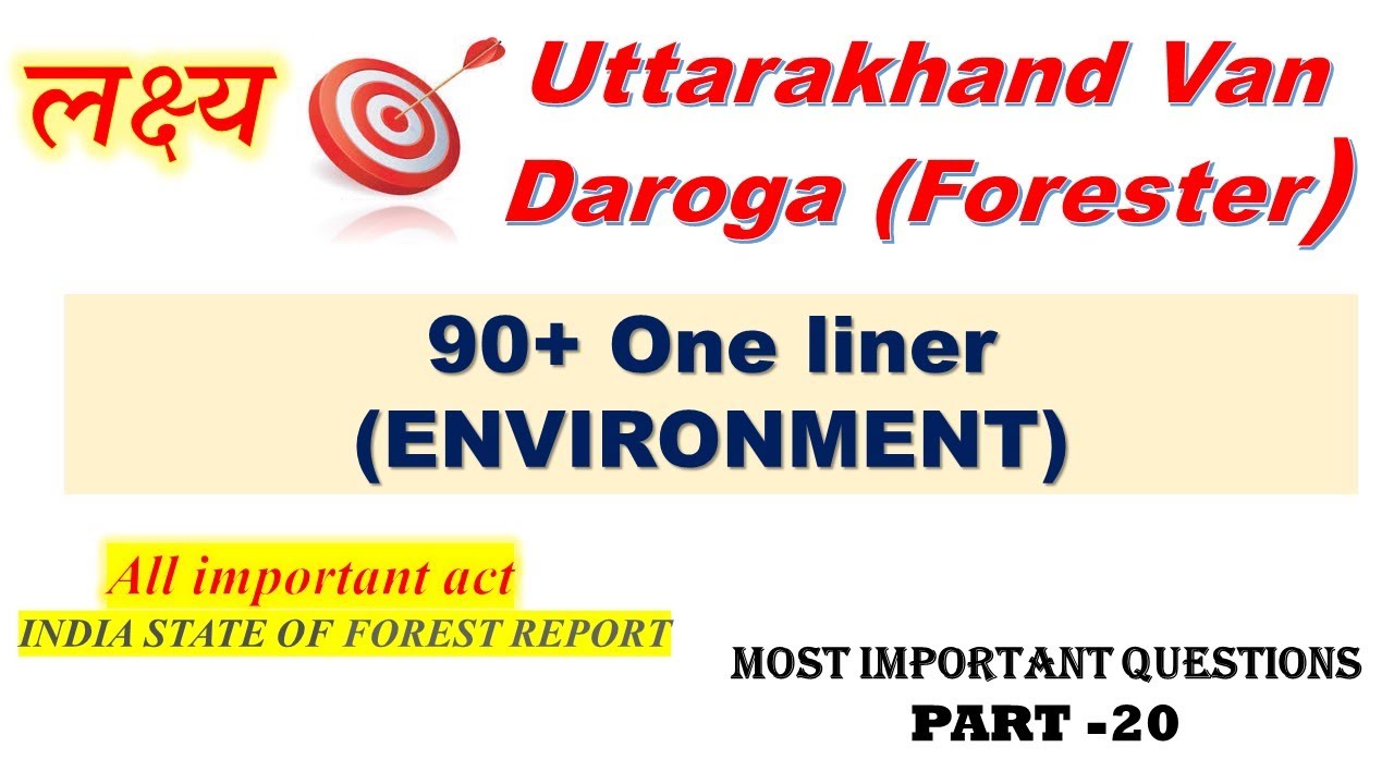 Environment related act||forest state report||uksssc uttarakhand forester environment one liner