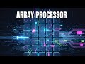Array Processor in Computer Architecture