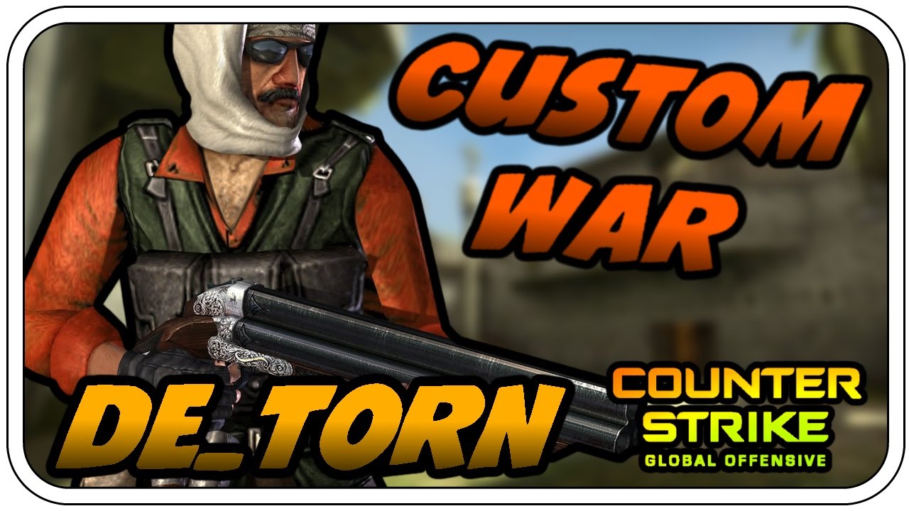 TORN IM NEUEN DESIGN - CS:GO CUSTOM MAPS - Let's Play CS:GO - Dhalucard ...