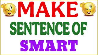 Make sentence of Smart | Smart in sentence | Smart ka make sentence | Smart use in sentence