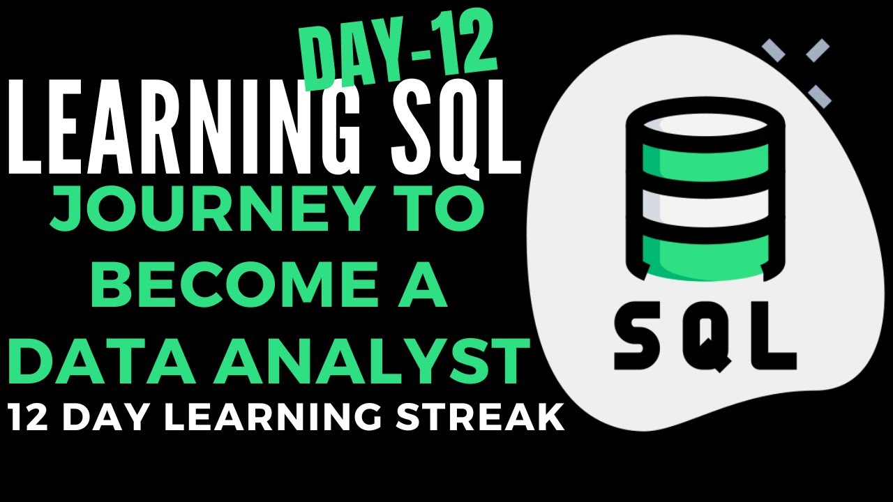 Learning SQL | Beginners to Advance | 12 Day Streak - YouTube