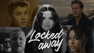 Locked Away (Part 2)– Justin Bieber • Ariana Grande • Ed Sheeran • Selena Gomez • N. Minaj