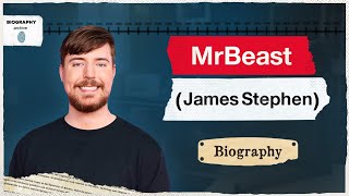 MrBeast Biography : The Untold Story of YouTube's Iconic Creator