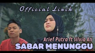 Arief ft Silvia An~Sabar Menunggu||OfficialLirik