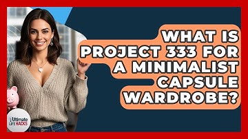 What Is Project 333 For A Minimalist Capsule Wardrobe? - Ultimate Life Hacks