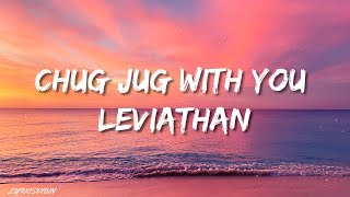 Leviathan - Chug Jug With You (Lyrics)