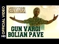 Gun Vargi Bolian Pave Official Video Song | Mukhtiar Chadha | Diljit Dosanjh