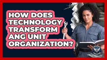 How Does Technology Transform ANG Unit Organization? - Air Guard Commanders