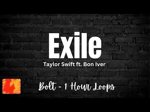 Exile Taylor Swift Ft Bon Iver 1 Hour Lyrics