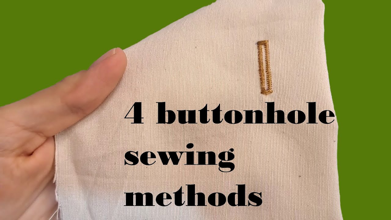4 Easy Ways to Sew Buttonholes | Ultimate Beginner's Guide - YouTube